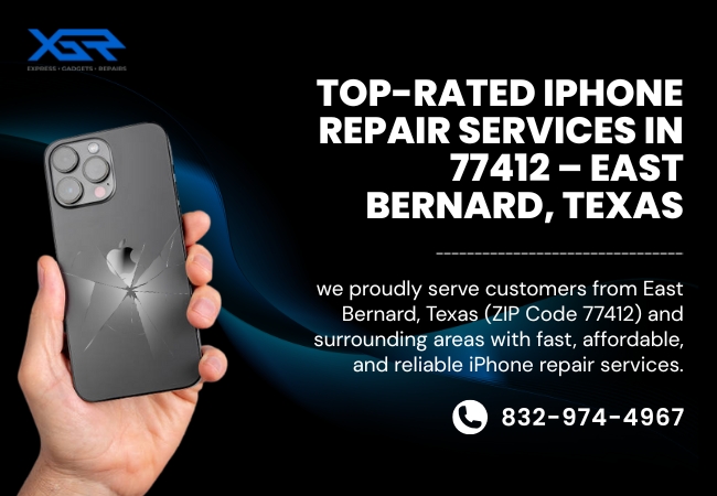 Phone Repair Near East Bernard, TX (77412): Fast, Affordable, Professional Service at XG Cell Phone Repair – Katy 1 phone repair near 77412