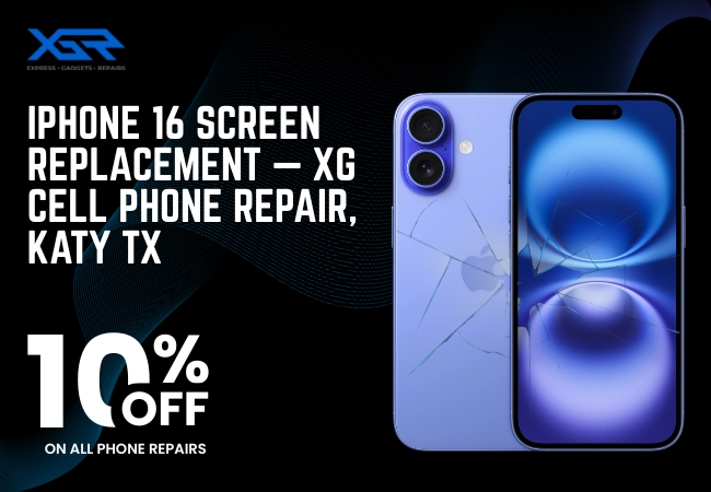 iPhone 16 Screen Replacement — XG Cell Phone Repair, Katy TX 1